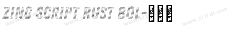 Zing Script Rust Bol字体转换 Zing Script Rust Bol字体转换